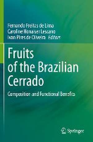 Fruits of the Brazilian Cerrado: Composition and Functional Benefits de Fernando Freitas de Lima