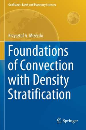 Foundations of Convection with Density Stratification de Krzysztof A. Mizerski