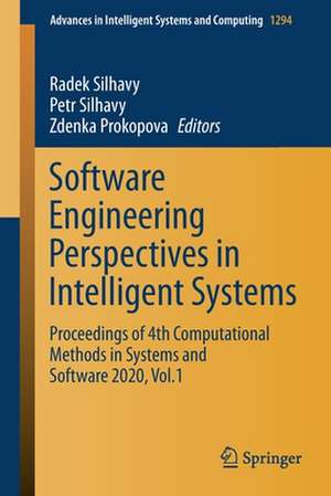 Software Engineering Perspectives in Intelligent Systems: Proceedings of 4th Computational Methods in Systems and Software 2020, Vol.1 de Radek Silhavy