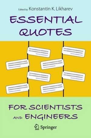 Essential Quotes for Scientists and Engineers de Konstantin K. Likharev