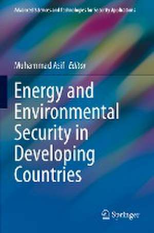 Energy and Environmental Security in Developing Countries de Muhammad Asif