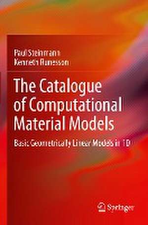 The Catalogue of Computational Material Models: Basic Geometrically Linear Models in 1D de Paul Steinmann