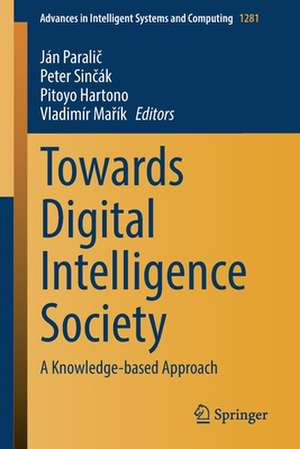 Towards Digital Intelligence Society: A Knowledge-based Approach de Ján Paralič