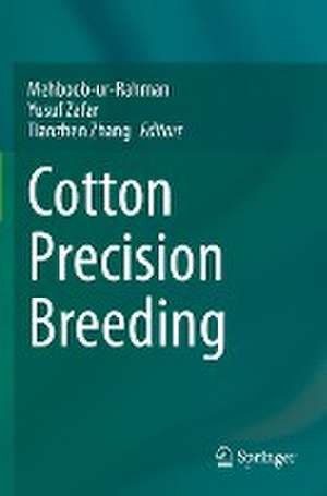 Cotton Precision Breeding de Mehboob-ur- Rahman