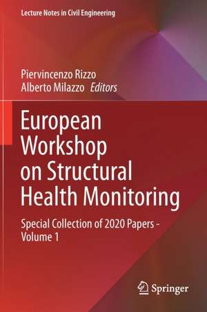 European Workshop on Structural Health Monitoring: Special Collection of 2020 Papers - Volume 1 de Piervincenzo Rizzo