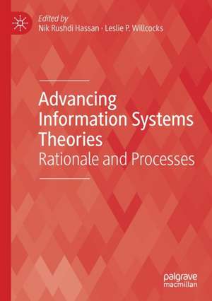 Advancing Information Systems Theories: Rationale and Processes de Nik Rushdi Hassan