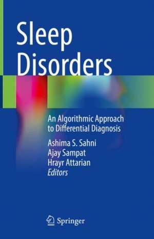 Sleep Disorders: An Algorithmic Approach to Differential Diagnosis de Ashima S. Sahni