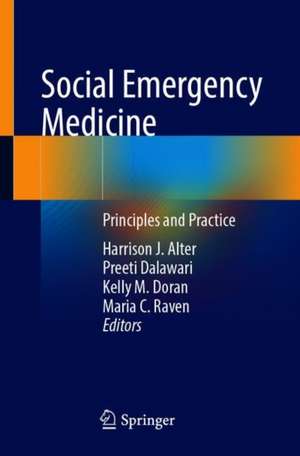 Social Emergency Medicine: Principles and Practice de Harrison J. Alter