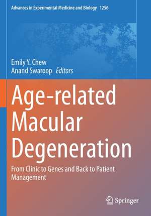 Age-related Macular Degeneration: From Clinic to Genes and Back to Patient Management de Emily Y. Chew