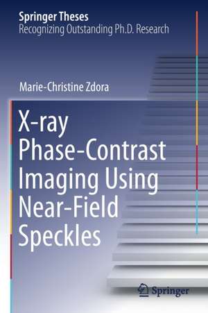 X-ray Phase-Contrast Imaging Using Near-Field Speckles de Marie-Christine Zdora