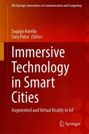 Immersive Technology in Smart Cities: Augmented and Virtual Reality in IoT de Sagaya Aurelia