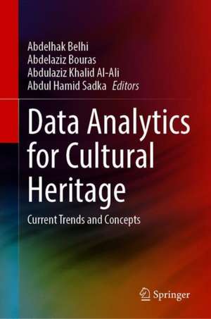 Data Analytics for Cultural Heritage: Current Trends and Concepts de Abdelhak Belhi