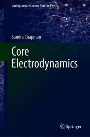 Core Electrodynamics de Sandra Chapman