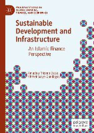 Sustainable Development and Infrastructure: An Islamic Finance Perspective de Amadou Thierno Diallo