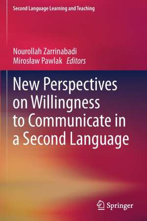 New Perspectives on Willingness to Communicate in a Second Language de Nourollah Zarrinabadi