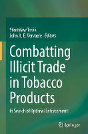 Combatting Illicit Trade in Tobacco Products: In Search of Optimal Enforcement de Stanisław Tosza