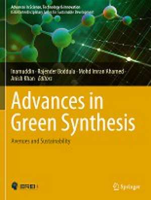 Advances in Green Synthesis: Avenues and Sustainability de Inamuddin