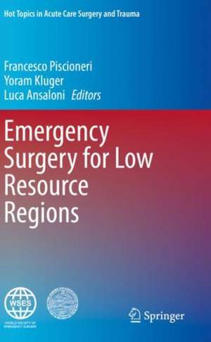 Emergency Surgery for Low Resource Regions de Francesco Piscioneri