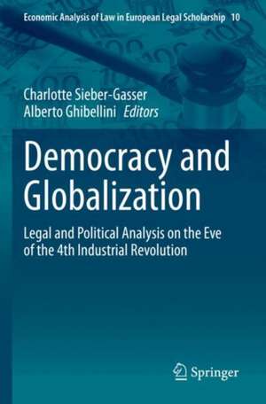 Democracy and Globalization: Legal and Political Analysis on the Eve of the 4th Industrial Revolution de Charlotte Sieber-Gasser