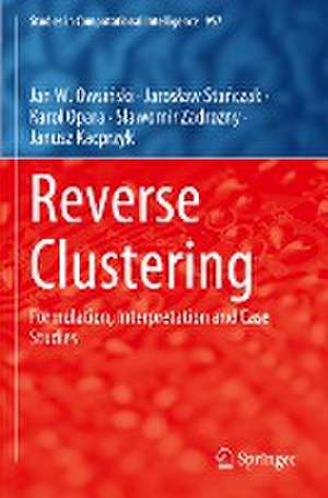 Reverse Clustering: Formulation, Interpretation and Case Studies de Jan W. Owsiński