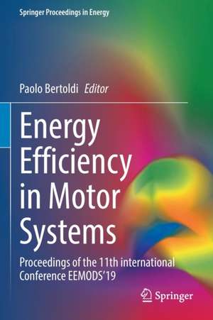 Energy Efficiency in Motor Systems: Proceedings of the 11th international Conference EEMODS’19 de Paolo Bertoldi