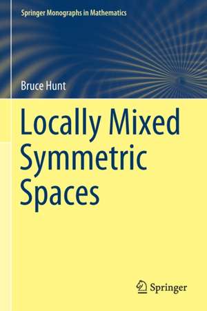 Locally Mixed Symmetric Spaces de Bruce Hunt