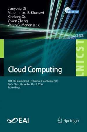 Cloud Computing: 10th EAI International Conference, CloudComp 2020, Qufu, China, December 11-12, 2020, Proceedings de Lianyong Qi