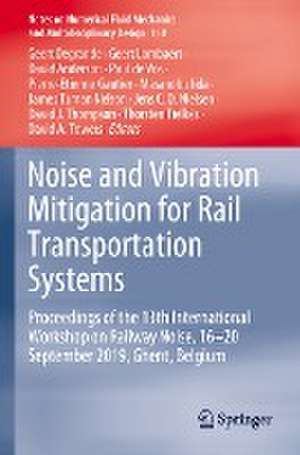 Noise and Vibration Mitigation for Rail Transportation Systems: Proceedings of the 13th International Workshop on Railway Noise, 16-20 September 2019, Ghent, Belgium de Geert Degrande