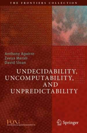 Undecidability, Uncomputability, and Unpredictability de Anthony Aguirre