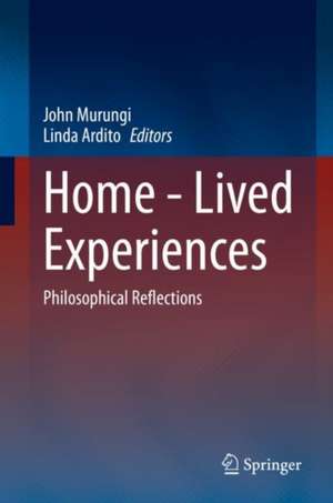 Home - Lived Experiences: Philosophical Reflections de John Murungi