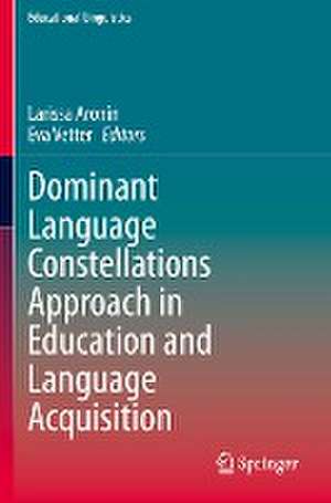 Dominant Language Constellations Approach in Education and Language Acquisition de Larissa Aronin