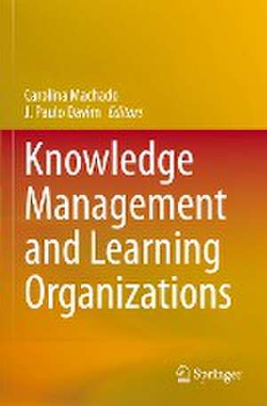 Knowledge Management and Learning Organizations de Carolina Machado