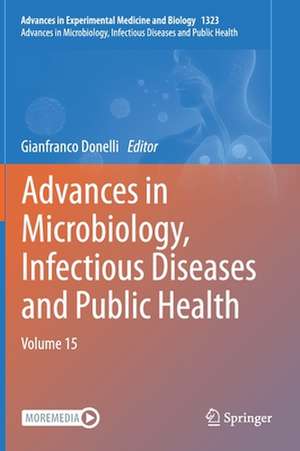 Advances in Microbiology, Infectious Diseases and Public Health: Volume 15 de Gianfranco Donelli