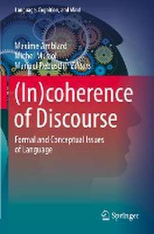 (In)coherence of Discourse: Formal and Conceptual Issues of Language de Maxime Amblard