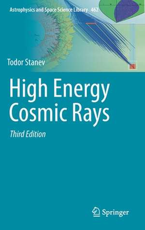 High Energy Cosmic Rays de Todor Stanev