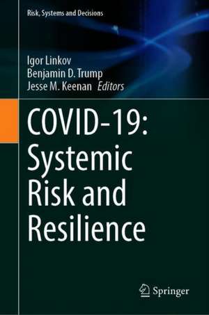 COVID-19: Systemic Risk and Resilience de Igor Linkov