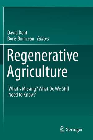 Regenerative Agriculture: What’s Missing? What Do We Still Need to Know? de David Dent