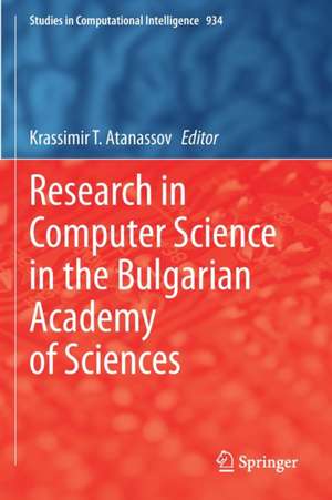 Research in Computer Science in the Bulgarian Academy of Sciences de Krassimir T. Atanassov