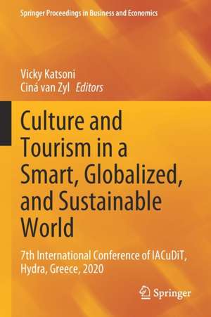 Culture and Tourism in a Smart, Globalized, and Sustainable World: 7th International Conference of IACuDiT, Hydra, Greece, 2020 de Vicky Katsoni