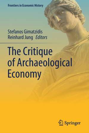 The Critique of Archaeological Economy de Stefanos Gimatzidis