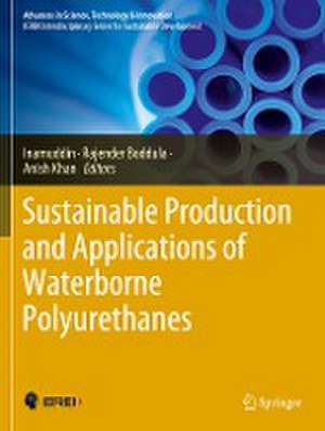 Sustainable Production and Applications of Waterborne Polyurethanes de Inamuddin