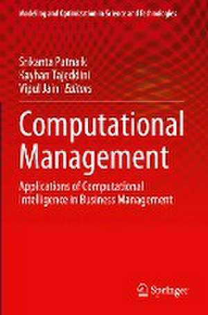 Computational Management: Applications of Computational Intelligence in Business Management de Srikanta Patnaik