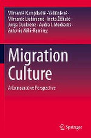 Migration Culture: A Comparative Perspective de Vilmantė Kumpikaitė -Valiūnienė