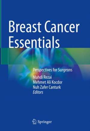 Breast Cancer Essentials: Perspectives for Surgeons de Mahdi Rezai