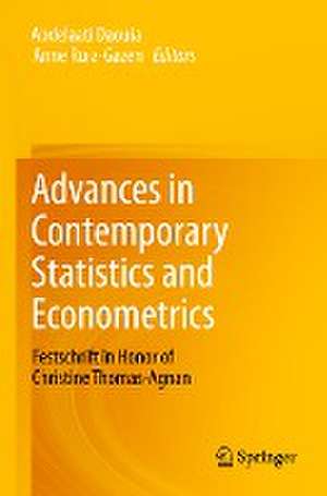 Advances in Contemporary Statistics and Econometrics: Festschrift in Honor of Christine Thomas-Agnan de Abdelaati Daouia