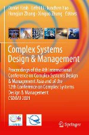 Complex Systems Design & Management: Proceedings of the 4th International Conference on Complex Systems Design & Management Asia and of the 12th Conference on Complex Systems Design & Management CSD&M 2021 de Daniel Krob