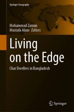 Living on the Edge: Char Dwellers in Bangladesh de Mohammad Zaman