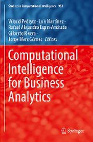 Computational Intelligence for Business Analytics de Witold Pedrycz