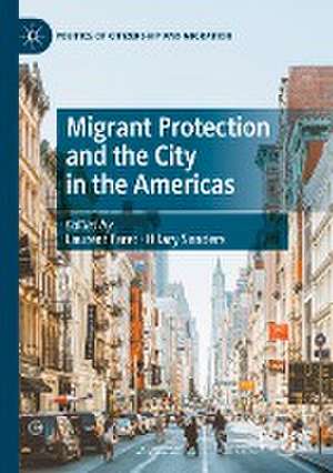 Migrant Protection and the City in the Americas de Laurent Faret