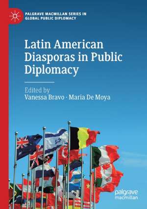 Latin American Diasporas in Public Diplomacy de Vanessa Bravo